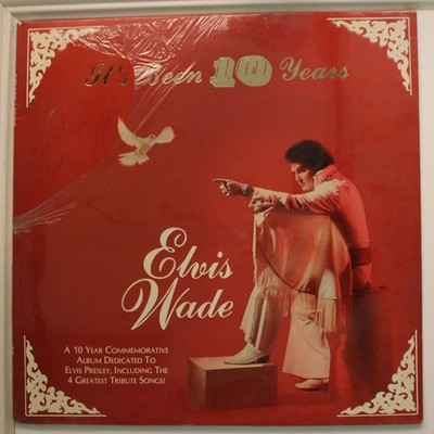 Elvis Wade Lp It'S Been 10 Years On Msr - Sealed / Sealed