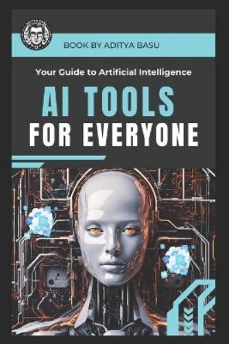 Aditya Basu Ai Tools For Everyone (Paperback) (Uk Import)