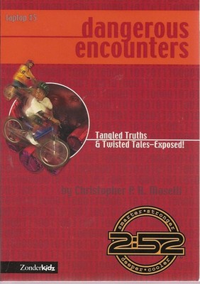 Dangerous Encounters: Tangled Truths & Twisted Tales-Exposed! - paperback Ma...