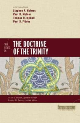 Two Views on the Doctrine of the Trinity by Stephen R Holmes: New