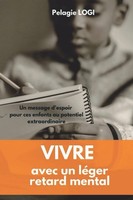 Vivre Avec Un LÉGer Retard Mental: Un Message D'espoir Pour Ces Enfants