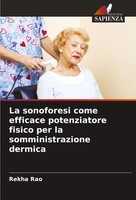 La Sonoforesi Come Efficace Potenziatore Fisico Per La Somministrazione Dermica