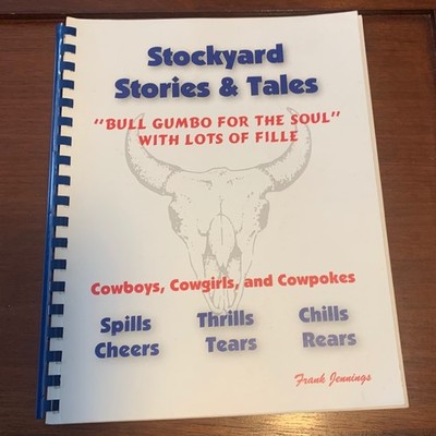 Stockyard Stories Tales Bull Gumbo For The Soul With Lots Fille Frank Jennings