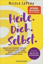 Heile. Dich. Selbst.: Warum auch kleinste seelische... | Buch | Zustand sehr gut