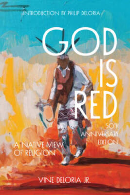 God Is Red: A Native View of Religion - Paperback By Deloria Jr, Vine - GOOD