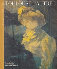 Toulouse-Lautrec - Corriere della Sera 2003 Classici Dell'arte Rizzoli Skira 17