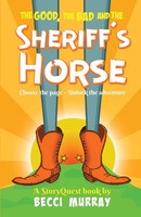 Becci Murray | The Good, The Bad And The Sheriff's Horse | Taschenbuch (2020)