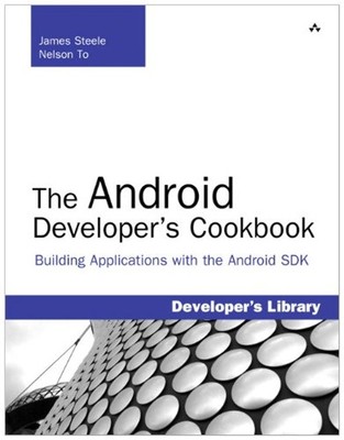 The Android Developer's Cookbook : Building Applications with the