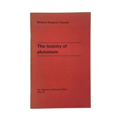 The Toxicity Of Plutonium; Medical Research Council
