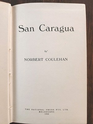NORBERT COULEHAN - San Caragua 1st H/C EDITION 1945