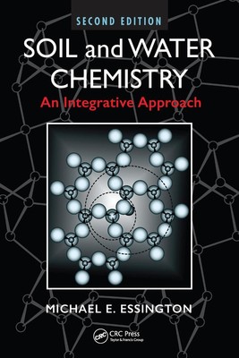 Soil and Water Chemistry | Michael E Essington | englisch