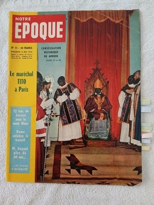 NOTRE EPOQUE N°11 13/05/1956 TITO COTY TUNNEL DU MONT-BLANC MICHEL SIMON