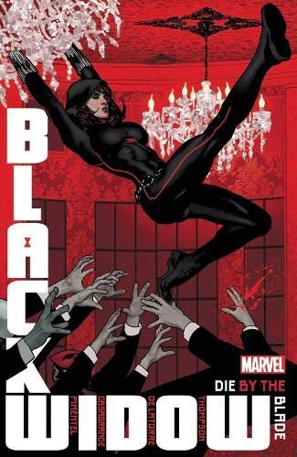 Kelly Thompson Black Widow By Kelly Thompson Vol. 3: Die By The Bl