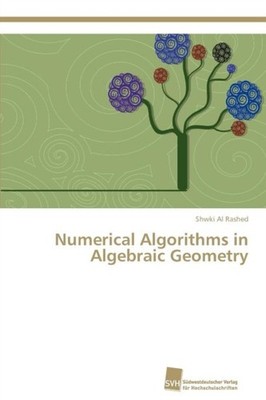 Al Rashed Shwki - Numerical Algorithms in Algebraic Geometry - New pap - X555z