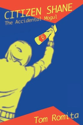 Citizen Shane The Accidental Mogul Tom Romita Taschenbuch Englisch 2018