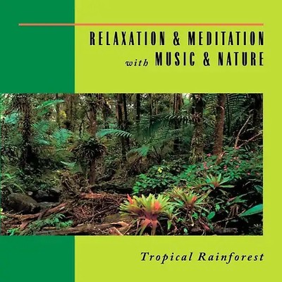 Relaxation & Meditation With M - Tropical Rainforest