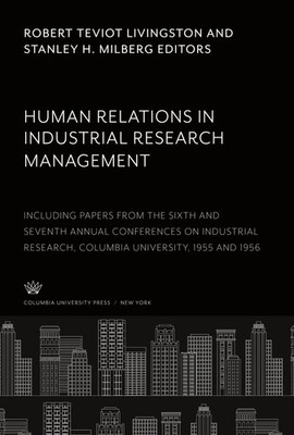 Robert Teviot Livingston (u. a.) | Human Relations in Industrial Research...