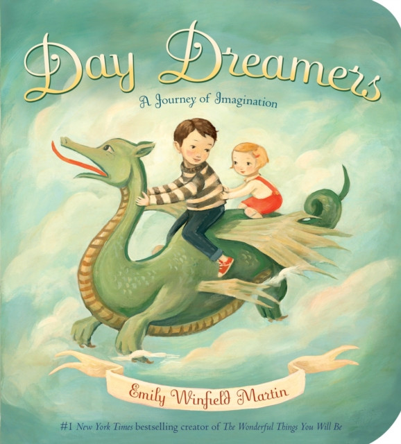 Day Dreamers A Journey of Imagination by Emily Winfield Martin (Board book)