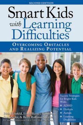 Smart Kids with Learning Difficulties: Overcoming Obstacles and Realizing...