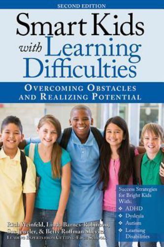 Smart Kids with Learning Difficulties : Overcoming Obstacles and Realizing ...