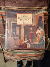 The Italian Renaissance Interior 1400-1600 Peter Thornton Hardcover