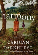 Harmony by Carolyn Parkhurst (2016, Hardcover)