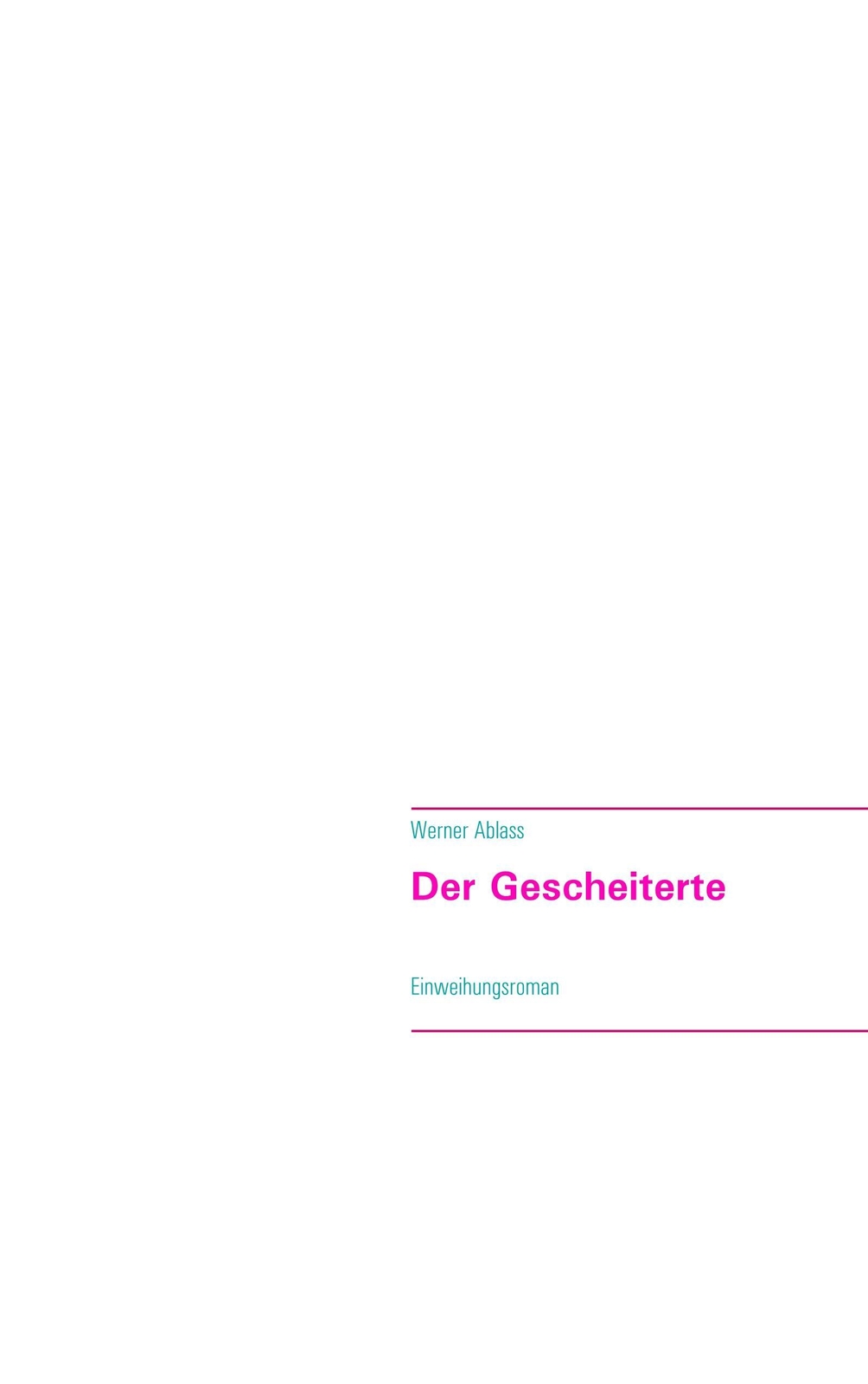 Thumbnail - Der Gescheiterte Einweihungsroman Werner Ablass Taschenbuch Paperback