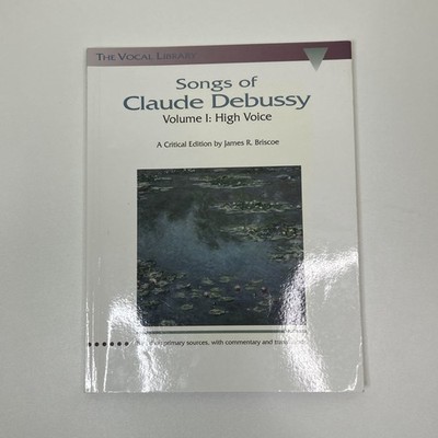 Songs of Claude Debussy Vol. 1 : The Vocal Library by Claude Debussy (1993,...