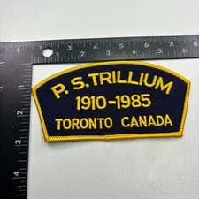 Vtg 1980s P.S. TRILLIUM 1910-1985 TORONTO CANADA Ferry Boat Patch 43XV