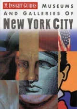 Museums and Galleries of New York City (INSIGHT GUIDES (MUSEUMS AND GALLERIES))