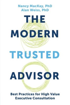 The Modern Trusted Advisor: Best Practices for High by Nancy MacKay PAPERBACK