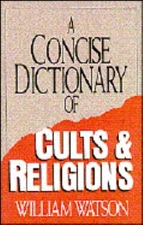A Concise Dictionary of Cults and Religions Paperback William Wat