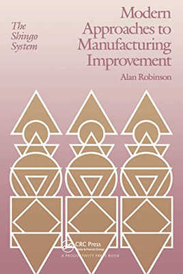Modern Approaches to Manufacturing Improvement: Shingo  - Paperback NEW Robinson