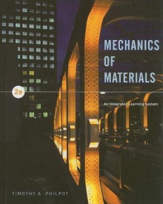 Mechanics of Materials: An Integrated Learning System by Timothy A. Philpot