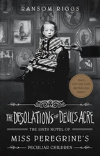 The Desolations of Devils Acre (Miss Peregrines Peculiar Children) - VERY GOOD