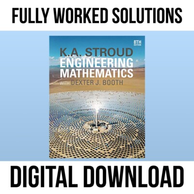 Stroud Engineering Mathematics Edition 8 SOLUTIONS