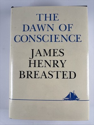 The Dawn of Conscience 1968 James Henry Breasted HC DJ Hudson River Editions