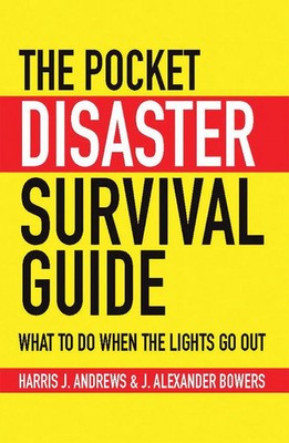 Pocket Disaster Survival Guide What To Do When The Lights Go Out Paperback