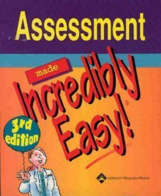 Assessment Made Incredibly Easy! by Springhouse