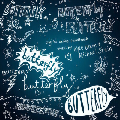 Butterfly (Original Series Soundtrack) by Dixon, Kyle / Stein, Michael ...