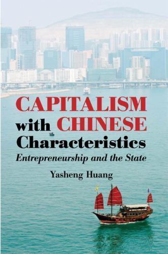 Capitalism with Chinese Characteristics : Entrepreneurship and the State by ...