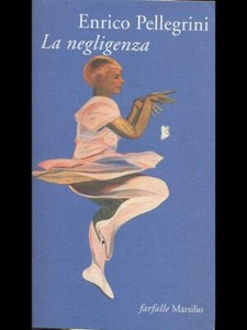 LA NEGLENZA PELLEGRINI ENRICO MARSILIO 1997 SCHMETTERLINGE