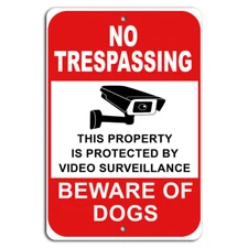No Trespassing This Property Protected by Video Surveillance Dog Warning Sign