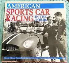 William Edgar Michael T Lynch / AMERICAN SPORTS CAR RACING IN THE 1950'S 1st ed