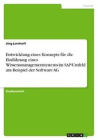 Entwicklung Eines Konzepts FüR Die EinfüHrung Eines Wissensmanagementsystems Im
