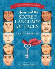 Annie and the Secret Language of Faces by Annie Sarnblad Paperback Book
