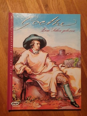 Goethe Zum Sehen geboren Band 1 - Die Comic-Biographie - 1999 Ehapa Verlag - HC