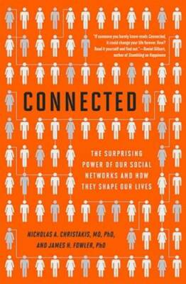 Connected: The Surprising Power of Our Social Networks and How They Shape - GOOD
