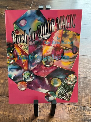 NEW! BRUSH ON COLOR MAGIC,  GUIDE FOR USING COLOR STAINS,  BY KAY BAIN WEINER