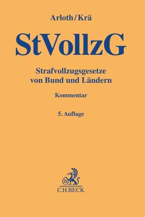 Thumbnail - Strafvollzugsgesetze Von Bund Und Ländern | Frank Arloth (u. A.) |